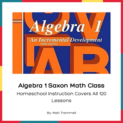 algebra 1 saxon math class trammell classes online class
