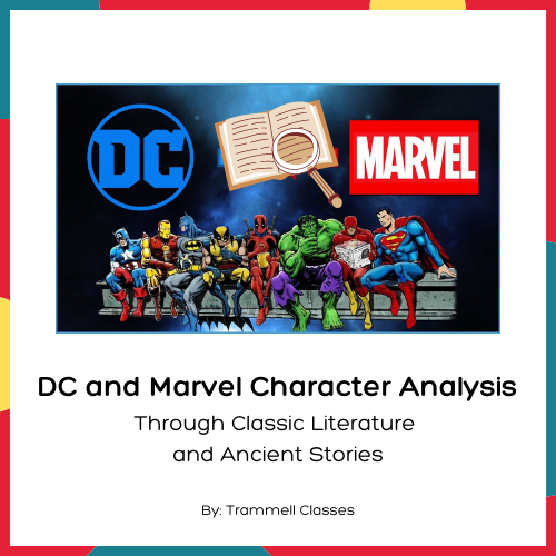 dc and marvel character analysis classic literature trammell classes online class